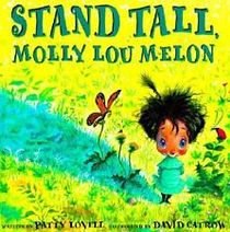 Stand Tall, Molly Lou Melon