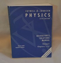 Cutnell&Johnson Physics (Instructor's Solutions Manual, Volume 1, Chapters 1 - 17)