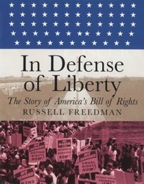 In Defense of Liberty: The Story of America's Bill of Rights (Orbis Pictus Honor for Outstanding Nonfiction for Children (Awards))
