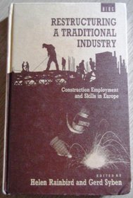 Restructuring a Traditional Industry: Construction Employment and Skills in Europe