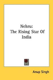 Nehru: The Rising Star Of India