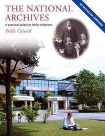 The National Archives: A Practical Guide for Family Historians
