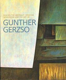 Arriesgando Lo Abstracto: El Modernismo Mexicano y El Arte de Gunther Gerzso (Spanish Edition)
