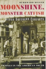Moonshine, Monster Catfish and Other Southern Comforts