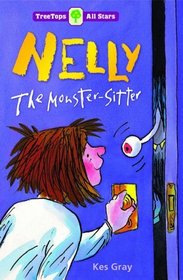 Oxford Reading Tree: TreeTops More All Stars: Nelly the Monster-Sitter: Nelly the Monster-sitter