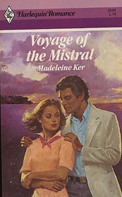 Voyage of the Mistral (Harlequin Romance, No 2595)
