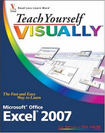 Teach Yourself VISUALLY Excel 2007 (Teach Yourself Visually)