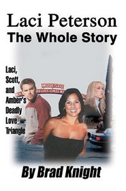 Laci Peterson : The Whole Story
