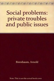 Social problems: private troubles and public issues