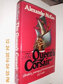 Queen's Corsair: Drake's Journey to Circumnavigation, 1577-1580
