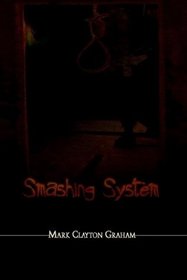 Smashing System