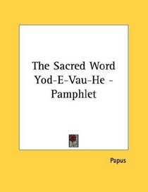 The Sacred Word Yod-E-Vau-He - Pamphlet