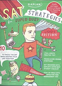Kaplan Sat Strategies for Super Busy Students 2009: 10 Simple Steps (Kaplan Sat Strategies for the Super Busy Students)