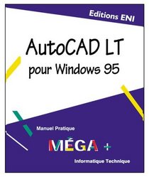 AUTOCAD LT pour Windows 95, MEGA+, en francais / in french