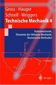 Technische Mechanik, 4 Bde. u. Aufgabenband, Bd.4, Hydromechanik, Elemente der Hheren Mechanik, Numerische Methoden
