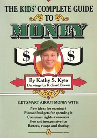 The Kids' Complete Guide to Money