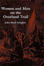Women and Men on the Overland Trail (Yale Historical Publications, Miscellany)