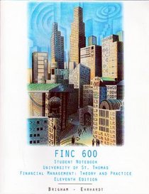 University of St. Thomas Finc 600 Student Notebook (Financial Management: Theory and Practice)