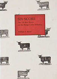 SIX SCORE. The 120 Best Books on the Range Cattle Industry.