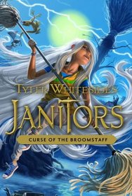 Curse of the Broomstaff (Janitors, Bk 3)
