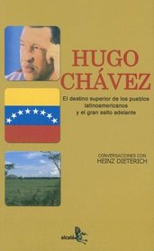 Hugo Chávez. El destino superior de los pueblos (Coleccion Adveniat) (Spanish Edition)