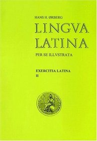 Lingua Latina: Part II: Exercitia Latina II