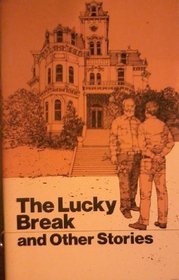 The lucky break and other stories (The Follett adult basic reading comprehension program)