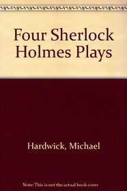 Four Sherlock Holmes Plays
