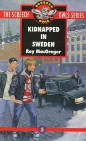 Kidnapped in Sweden (Screech Owls # 5)