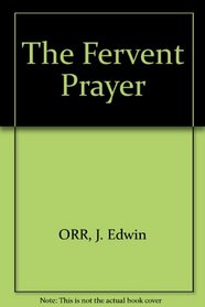 The fervent prayer: The worldwide impact of the Great Awakening of 1858,