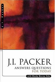 J. I. Packer Answers Questions for Today