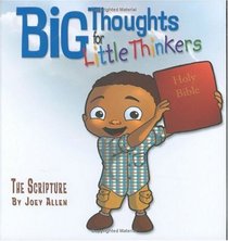Big Thoughts For Little Thinkers: The Scripture (Little Books of Big Thoughts)