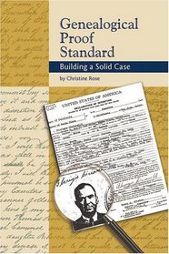 Genealogical Proof Standard: Building a Solid Case
