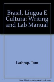 Brasil, Lingua E Cultura: Writing and Lab Manual