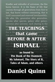 The Teachings: That Came Before and After Ishmael