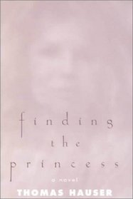 Finding the Princess: A Novel