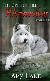 The Green's Hill Werewolves, Vol 1