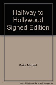 Halfway to Hollywood Signed Edition