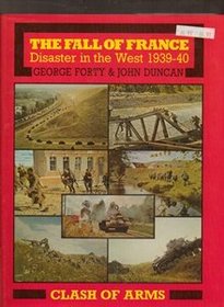 The Fall of France: Disaster in the West: 1939-40
