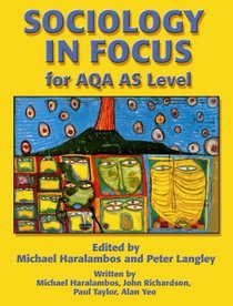 Sociology in Focus for AQA AS Level (Sociology in Focus)