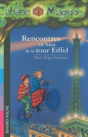 Rencontres En Hout De La Tour Eiffel (La Cabane Magique #30)