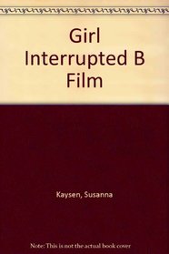 Girl Interrupted B Film