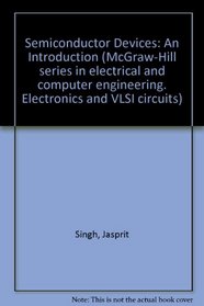 Semiconductor Devices: An Introduction (McGraw-Hill Series in Electrical  Computer Engineering)