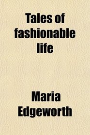 Tales of fashionable life