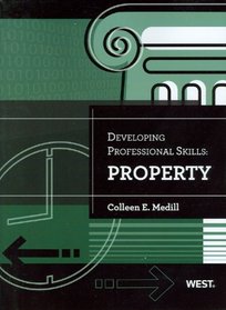 Medill's Developing Professional Skills: Property