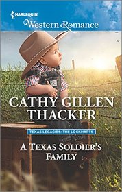 A Texas Soldier's Family (Texas Legacies: The Lockharts, Bk 1) (Harlequin American Romance, No 1601)