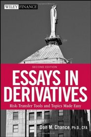 Essays in Derivatives: Risk-Transfer Tools and Topics Made Easy (Wiley Finance)