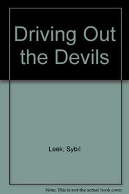 Sybil Leek on exorcism: Driving out the devils