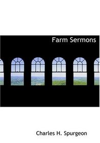 Farm Sermons (Large Print Edition)