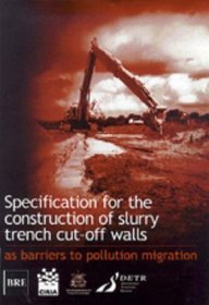 Specification for the Construction of Slurry Trench Cut-off Walls